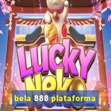 bela 888 plataforma