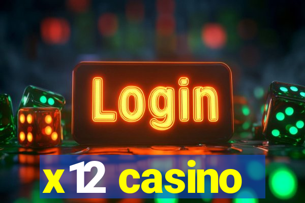 x12 casino