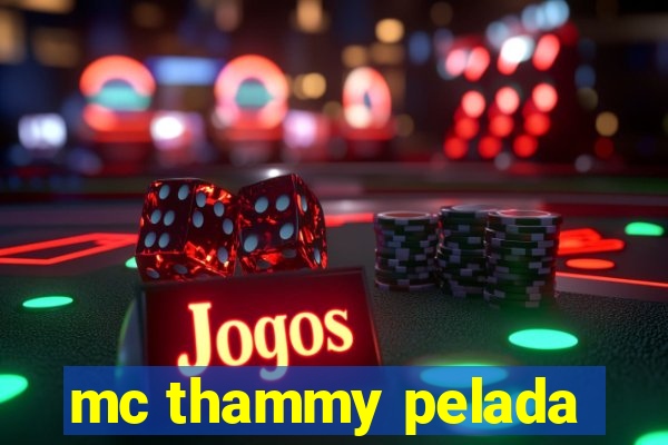 mc thammy pelada