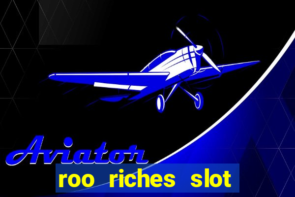 roo riches slot free play