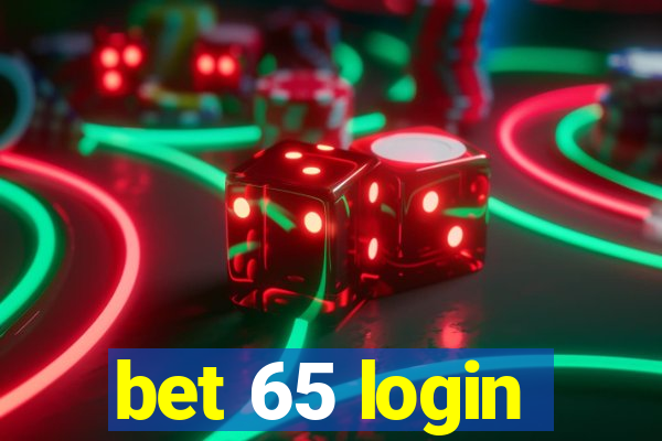 bet 65 login