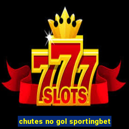 chutes no gol sportingbet