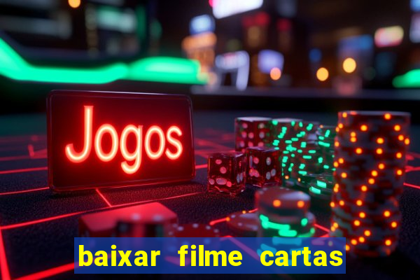 baixar filme cartas para deus dublado