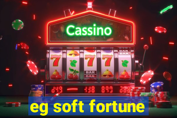 eg soft fortune