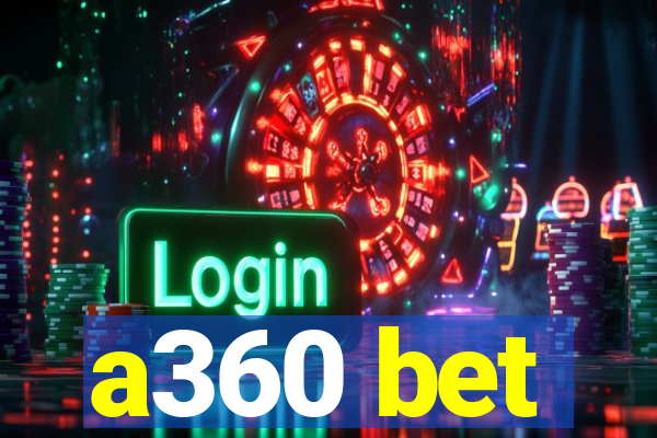 a360 bet