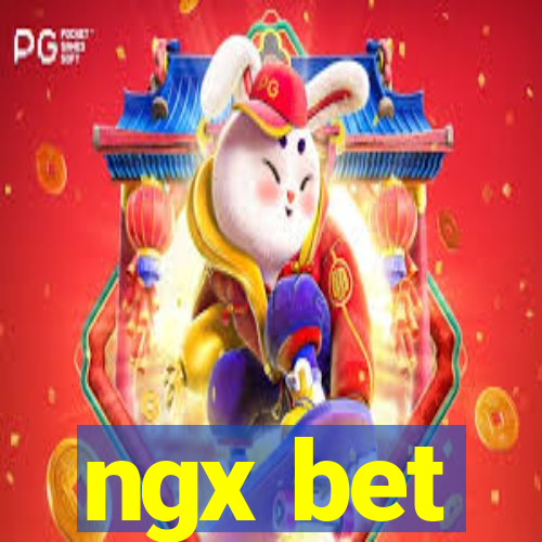 ngx bet