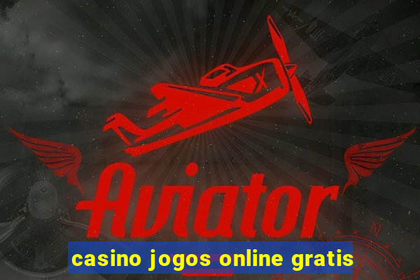 casino jogos online gratis