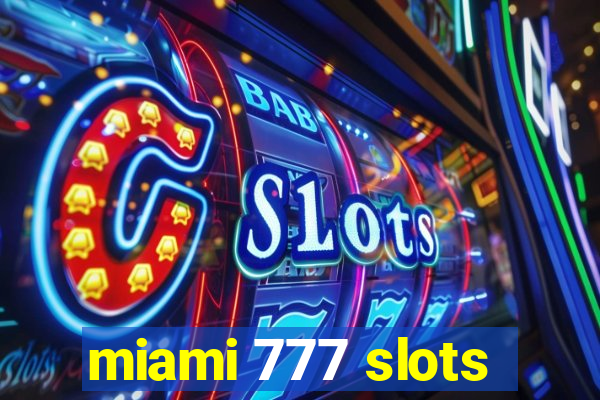 miami 777 slots