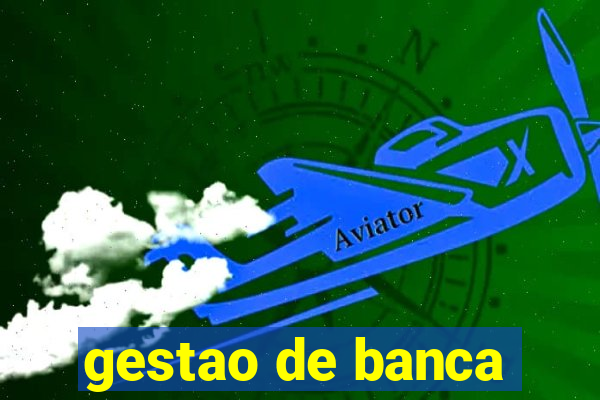 gestao de banca