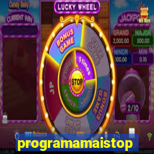 programamaistop