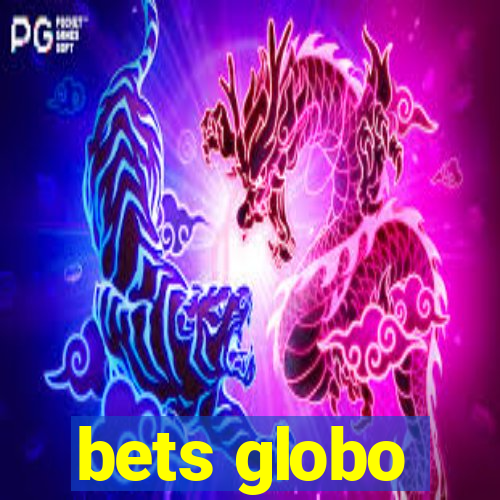 bets globo