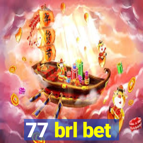 77 brl bet