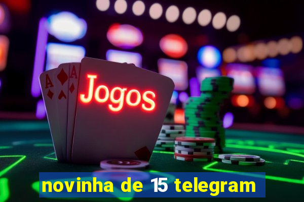 novinha de 15 telegram