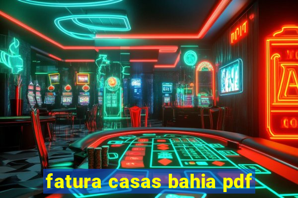 fatura casas bahia pdf