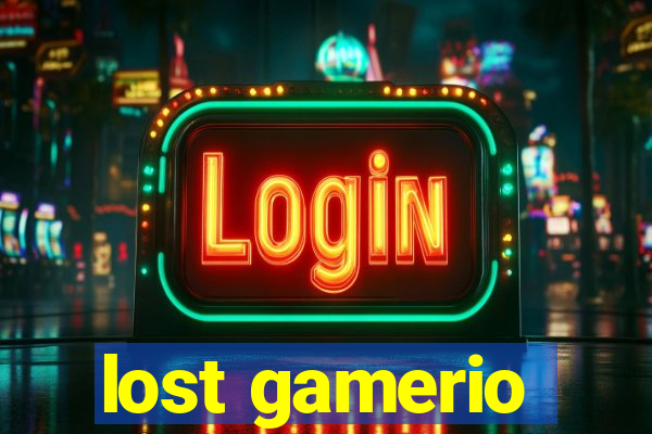 lost gamerio