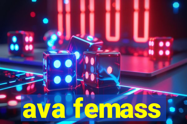 ava femass