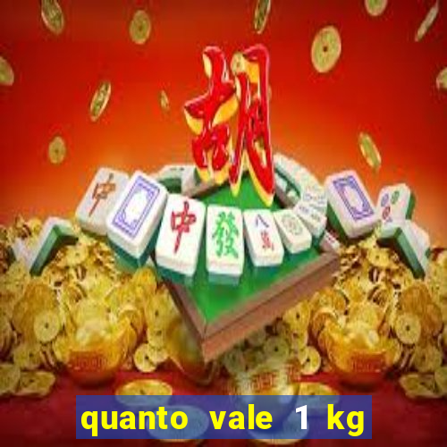 quanto vale 1 kg de lacre de latinha 2024