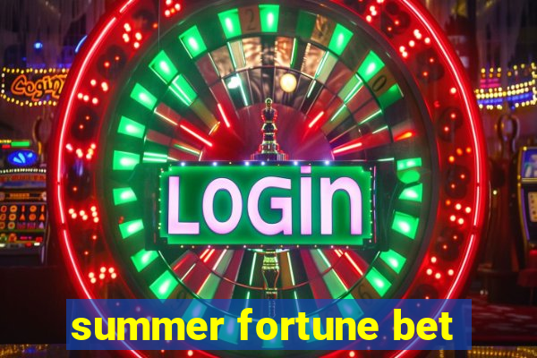 summer fortune bet