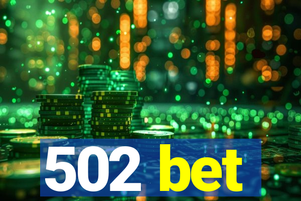 502 bet