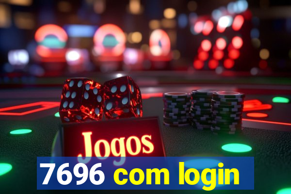 7696 com login