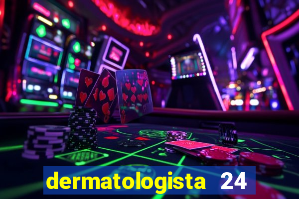 dermatologista 24 horas sp