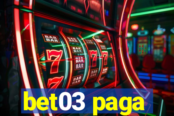 bet03 paga