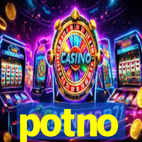 potno