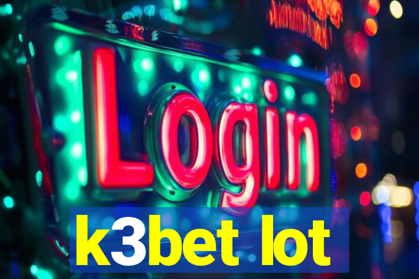 k3bet lot