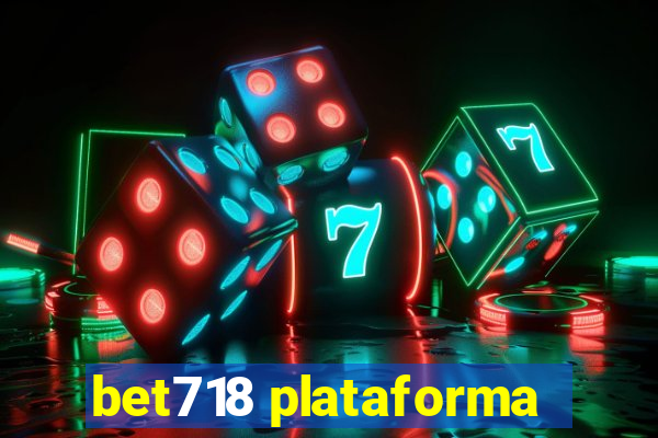 bet718 plataforma