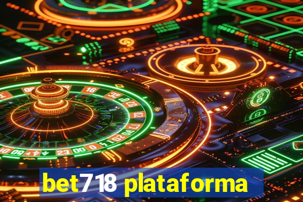 bet718 plataforma