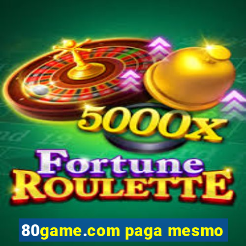 80game.com paga mesmo