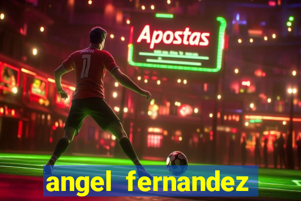 angel fernandez only fans