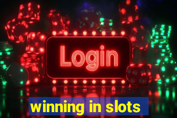 winning in slots