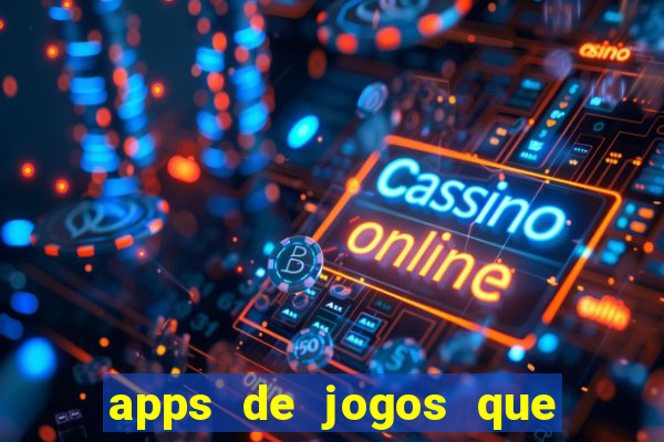 apps de jogos que pagam de verdade