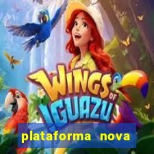 plataforma nova lançada hoje