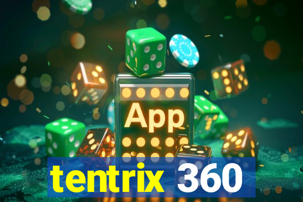 tentrix 360