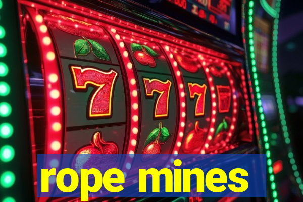 rope mines