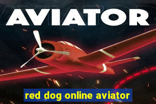 red dog online aviator