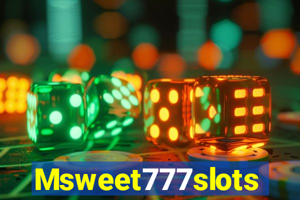 Msweet777slots