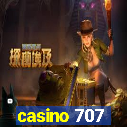 casino 707