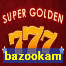 bazookam