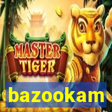 bazookam