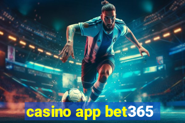 casino app bet365