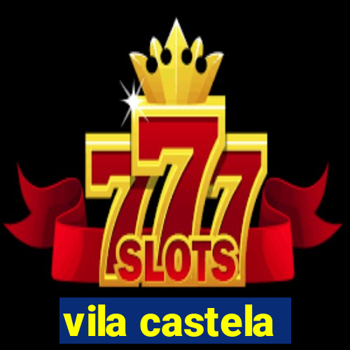 vila castela