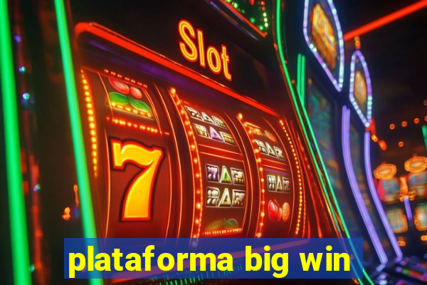 plataforma big win