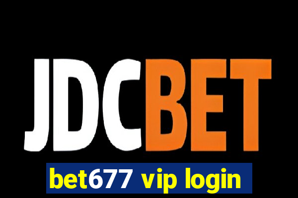 bet677 vip login