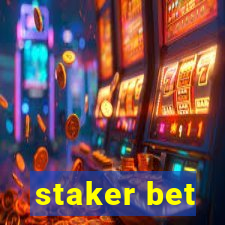 staker bet