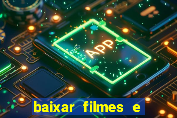 baixar filmes e series mp4