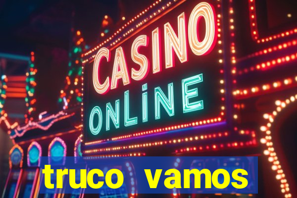 truco vamos torneios online