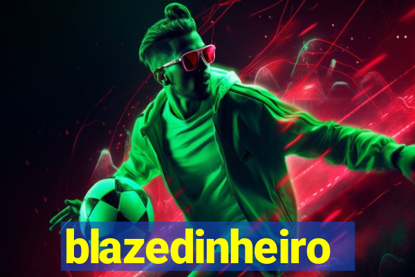 blazedinheiro